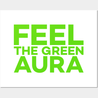 Feel the green aura text art Posters and Art